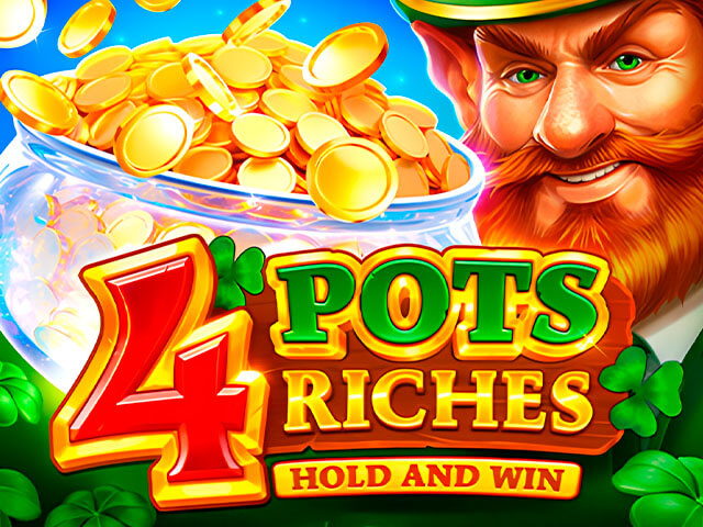 4 Pots Riches: Hold and Win